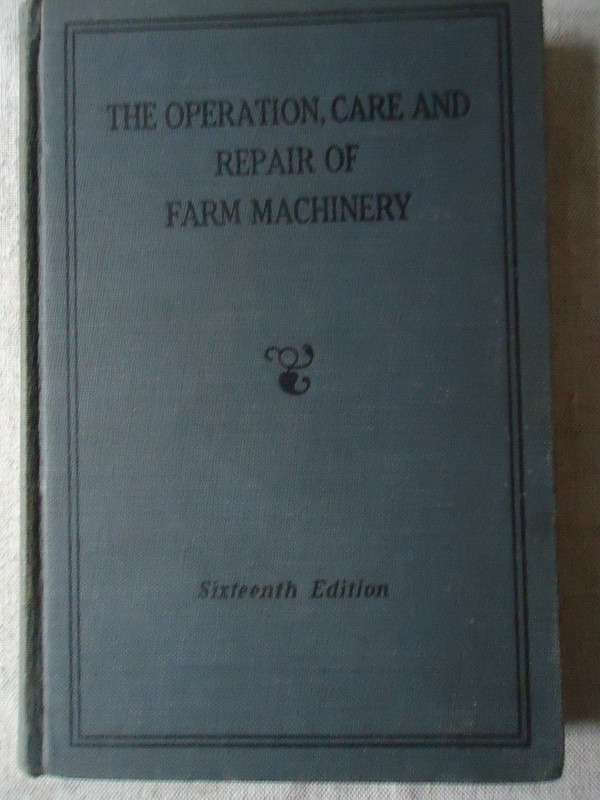 John Deere 16th Edition Book 'The Operation, Care And Repair Of Farm Machinery'