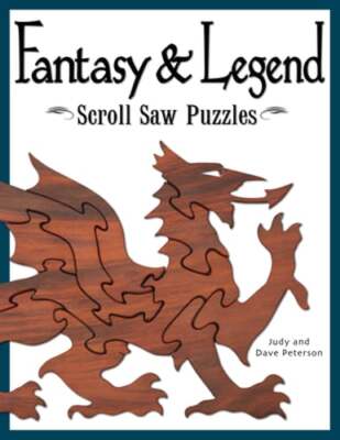 Fantasy & Legend Scroll Saw Puzzles: Patterns & Instructions for Dragons,: New