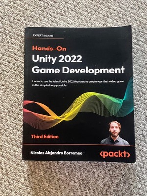 Hands-On Unity 2022 Spieleentwicklung: Lernen Sie die neueste Unity 2022 Funktion zu verwenden