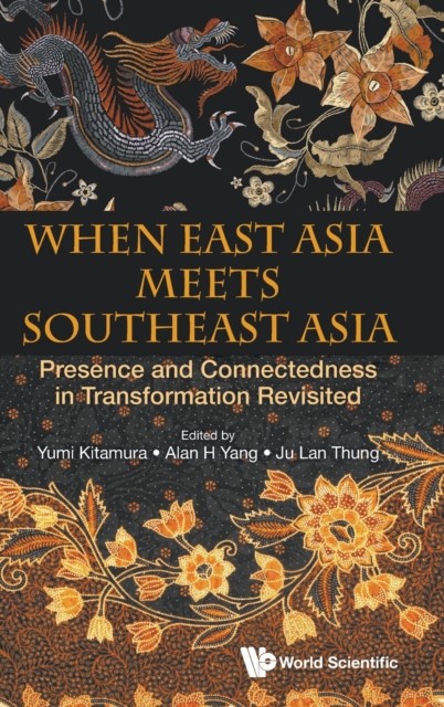 When East Asia Meets Southeast Asia (Hardback Book)