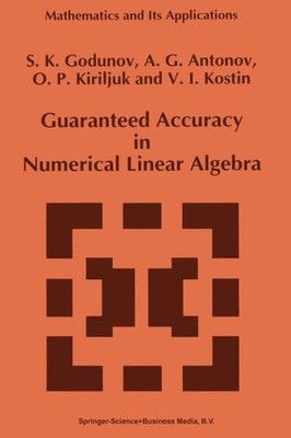 Guaranteed Accuracy In Numerical Linear Algebra