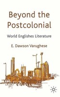 Beyond The Postcolonial: World Englishes Literature Kenneth A. Loparo