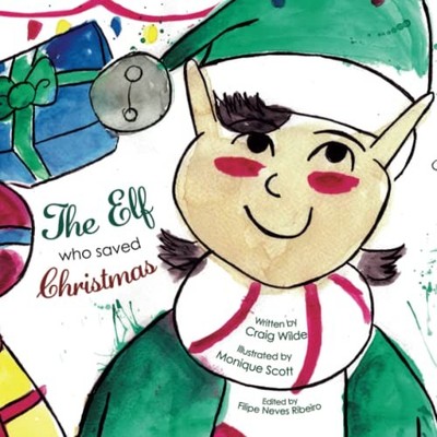 The Elf Who Saved Christmas by Wilde, Craig B09KDSV4TK FREE Shipping