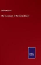 The Conversion Of The Roman Empire