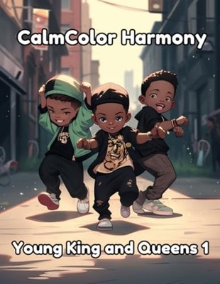 CalmColor Harmony Young Kings and Queens 1 -  NEW SERENE B. BLISS 2024-06