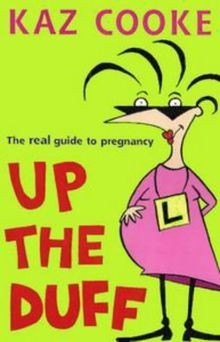 Up the Duff: The Real Guide to Pregnancy  von Kaz Cooke | Buch | Zustand gut