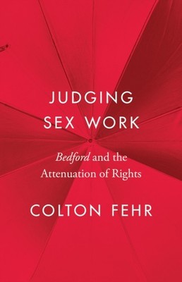 Judging Sex Work by Colton Fehr PAPERBACK 9780774869775