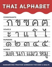 Thai Alphabet Handwriting Practice Workbook for Kids and Adults: 4 in 1 Trac...
