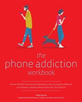 The Phone Addiction Workbook 9781612439037 Hilda Burke - Free Tracked Delivery