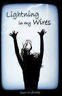 Lightning in My Wires by Caitlin Avery (Paperback / softback, 2011)