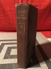 Antique 1901 Science And Christianity by F. Bettex Very Rare Hardcover Book!!!!!