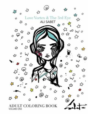 Adult Coloring Book By Ali Sabet, Love Vortex & The 3Rd Eye: Adult Coloring...