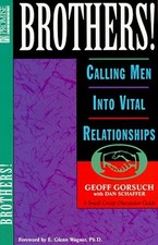 Brothers!: Calling Men into Vital Rel..., Schaffer, Dan