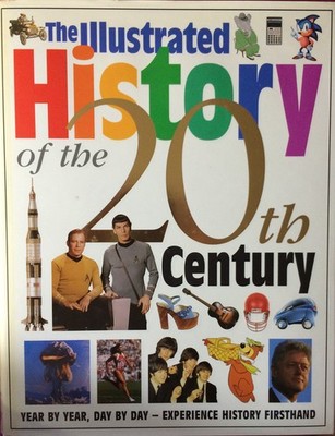 Illustrated History of the 20th Century - hardcover Firefly Books