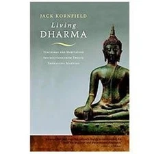 Living Dharma: Teachings and Meditation Instructions from Twelve Theravada Maste