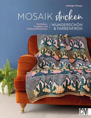 Mosaik stricken - wunderschön und farbenfroh | Ashleigh Wempe | Taschenbuch