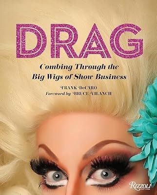 Drag: Combing Through the Big Wigs of Show Business, Frank DeCaro, Used; Very Go