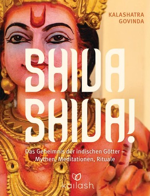 Shiva Shiva! | Kalashatra Govinda | Buch | 240 S. | Deutsch | 2014 | Kailash