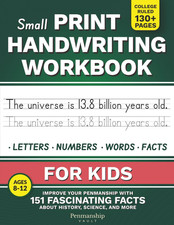 Small Print Handwriting Workbook for Kids: Improve your Penmanship with 151 Fasc
