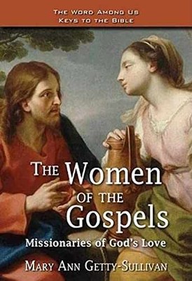 The Women of the Gospels: - Paperback, by Getty-Sullivan Mary Ann - Acceptable