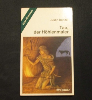Tao, der Höhlenmaler: Lese-Abenteuer (dtv junior) Denzel, Justin: