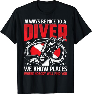 Always Nice To A Diver Funny Scuba Diving Diver Down Flag T-Shirt Size S-4XL