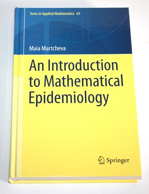 An Introduction to Mathematical Epidemiology by Maia Martcheva (Hardcover, 2015)