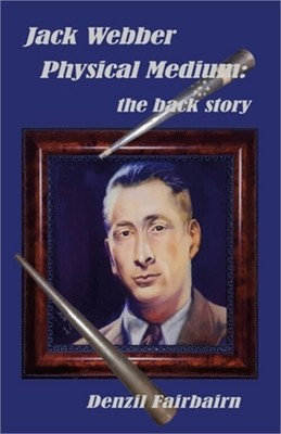 Jack Webber Physical Medium: the back story (Paperback or Softback)