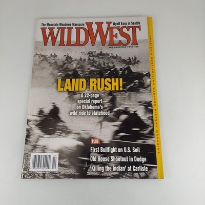 Wild West Magazine October 2007 Land Rush Wyatt Earp Shootout In Dodge