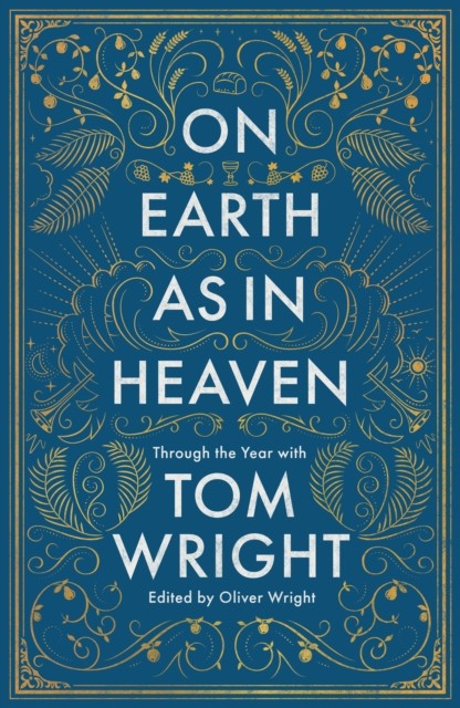 On Earth as in Heaven by Tom Wright - - Image 2