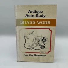 Antique Auto Body Brass Work for the Restorer Book Pre-Owned