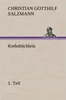 Christian Gotthilf Salzmann | KrebsbüChlein - 1. Teil | Buch | Deutsch (2012)