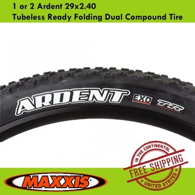 1 or 2 Maxxis Ardent 29x2.40 Tubeless Ready Folding Dual Compound Tire