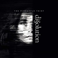 Vinile - Pineapple Thief (The) - Dissolution - Kscope -D- Neu
