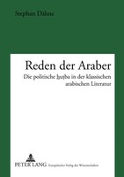 Reden Der Araber Die Politische Hu¿Ba In Der Klassischen Arabischen Literatur