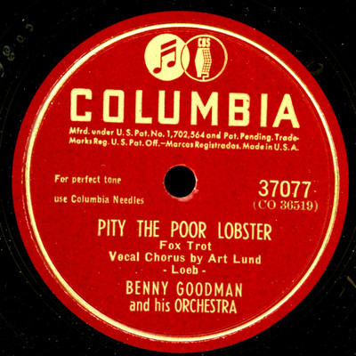 BENNY GOODMAN ORCH. Pity the poor Lobster / Love doesn't grow on trees   X3383