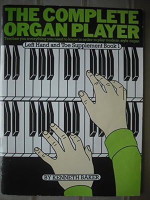 The complete organ player left hand and toe supplement book 2