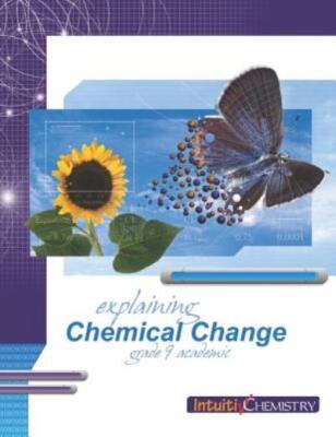 Explaining Chemical Change: Student Exercises And Teachers Guide