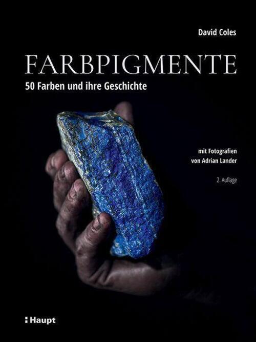 Thumbnail - Farbpigmente | 50 Farben Und Ihre Geschichte | David Coles | Buch |