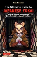 Zack Davisson - Ultimate Guide To Japanese Yokai Ghosts Demons Mon - G245Z