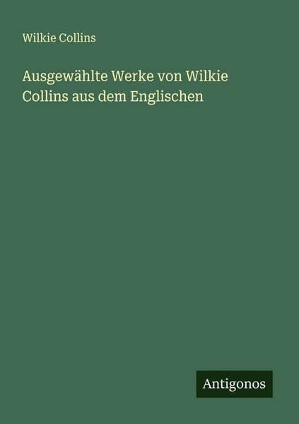 AusgewäHlte Werke Von Wilkie Collins Aus Dem Englischen Wilkie Collins Buch 2025-image