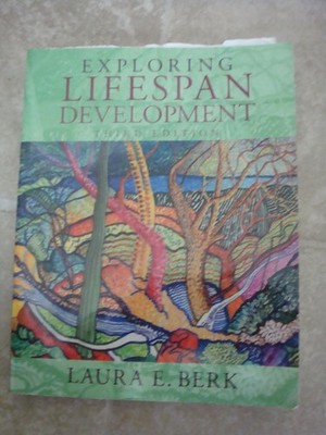 Exploring Lifespan Development (3rd Edition) (Berk, Lifespan Development Ser...