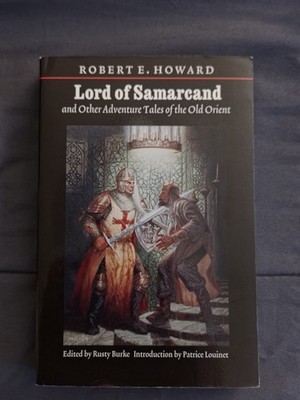Lord of Samarcand & Other Tales of the Old Orient- Robert E. Howard- PB- Fantasy