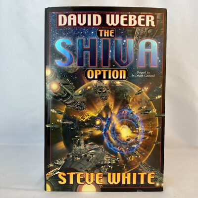 The Shiva Option by David Weber & Steve White (Hardcover 1st Print With DJ)