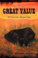 Great Value Life Lessons From A Montana Cowboy Eldon Toews Taschenbuch Englisch