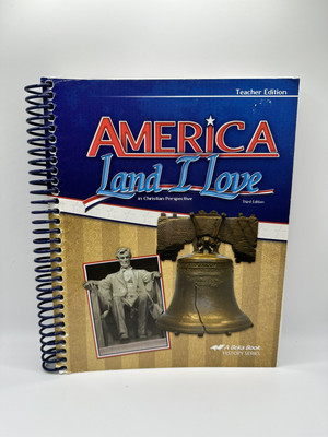 A Beka America: Land I Love  Third Edition Teacher Edition Spiral Bound