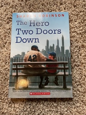 The Hero Two Doors Down by Sharon Robinson
