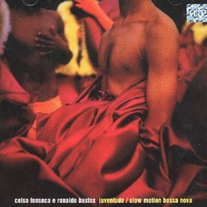 CELSO FONSECA & RONALDO BASTOS - Juventude / Slow Motion Bossa Nova - CD