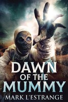 Dawn Of The Mummy Mark L'estrange Taschenbuch Kartoniert / Broschiert Englisch