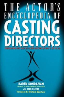 The Actors Encyclopedia of Casting Directors: Conversations with Over 10 - GOOD
